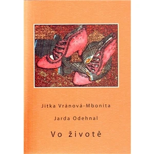 Vo životě - Odehnal Jarda, Vránová-Mbonita Jitka