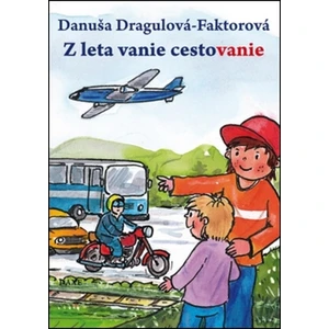 Z leta vanie cestovanie - Danuša Dragulová-Faktorová