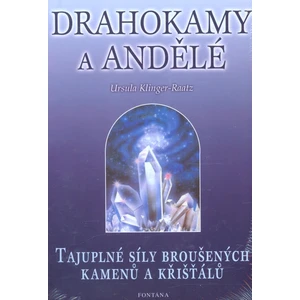 Drahokamy a andělé - Klinger-Raatz Ursula