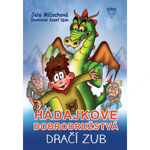 Hádajkove dobrodružstvá Dračí zub - Jela Mlčochová, Josef Quis