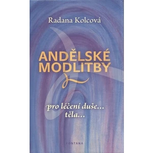 Andělské modlitby - Radana Kolcová