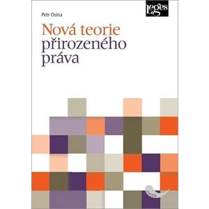 Nová teorie přirozeného práva - Petr Osina