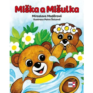 Miška a Mišulka - Maděrová Miroslava, Šolcová Petra