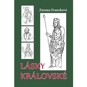 Lásky královské - Zuzana Francková