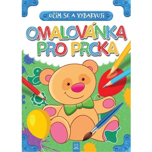 Omalovánka pro prcka - Učím se a vybarvuji - Ilona Brydak, Magda Konik