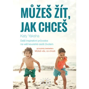 Můžeš žít, jak chceš - Katy Yaksha