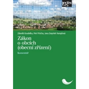 Zákon o obcích (obecní zřízení) - Komentář - Petr Průcha, Zdeněk Koudelka, Jana Zwyrtek Hamplová