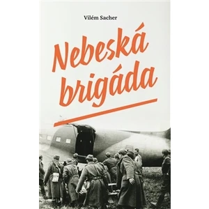 Nebeská brigáda - Sacher Vilém