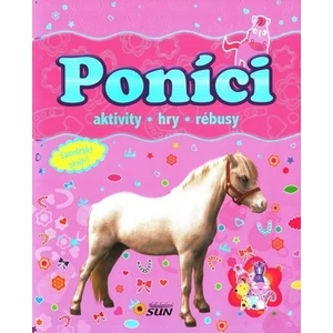 Poníci mazlíčci * aktivity * hry * rebusy