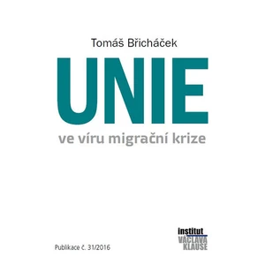 Unie ve víru migrační krize - Břicháček Tomáš