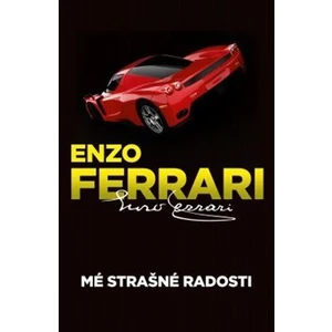 Mé strašné radosti - Enzo Ferrari