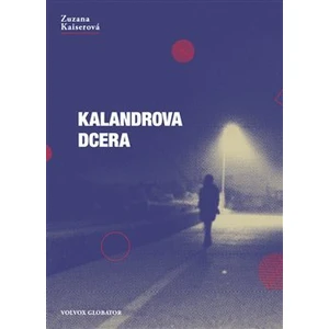 Kalandrova dcera - Zuzana Kaiserová