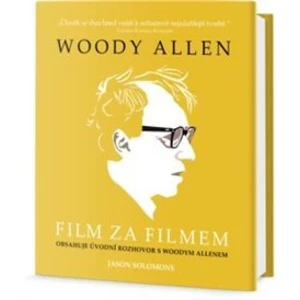 Woody Allen - Film za filmem - Jason Solomons