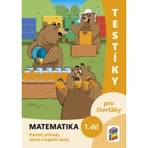 Testíky pro čtvrťáky – matematika, 1. díl (barevný pracovní sešit)