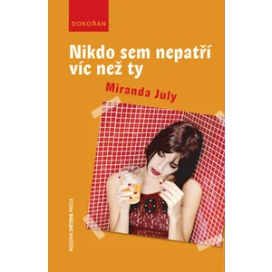 Nikdo sem nepatří víc než ty (Defekt) - Miranda July