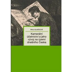 Kamerální účetnictví a jeho vývoj na území dnešního Česka - Pavla Slavíčková