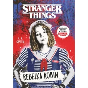 Stranger Things: Rebelka Robin - A.R. Capetta