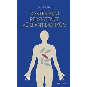 Bakteriální perzistence vůči antibiotikům - Melter Oto