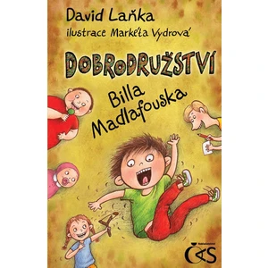 Dobrodružství Billa Madlafouska -- 2.vydání - Laňka David [E-kniha]