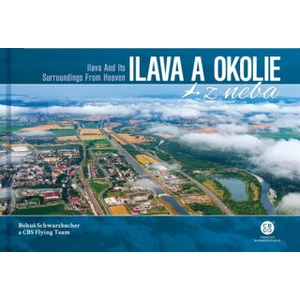 Ilava a okolie z neba -- Ilava and Its Surroundings From Heaven