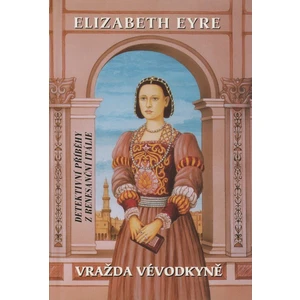 Vražda vévodkyně - Eyre Elizabeth