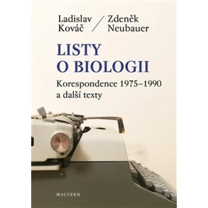 Listy o biologii - Kováč Ladislav, Neubauer Zdeněk