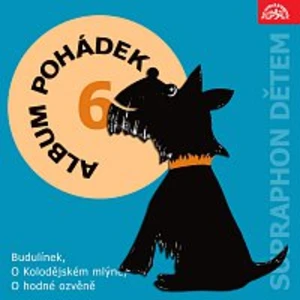 Různí interpreti – Album pohádek "Supraphon dětem" 6. (Budulínek, O Kolodějském mlýně, O hodné ozvěně, Pověst o černém rytíři)