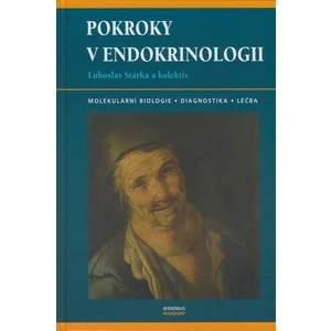 Pokroky v endokrinologii -- Molekulární biologie, diagnostika, léčba