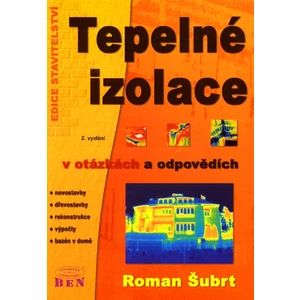 Tepelné izolace v otázkách a odpovědích - Šubrt Roman