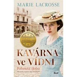 Kavárna ve Vídni: Pohnutá doba - Marie Lacrosse