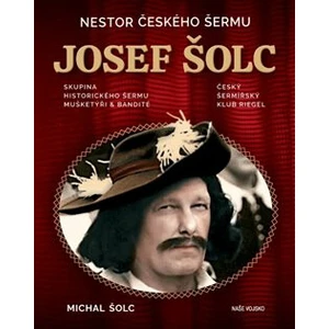 Nestor Českého šermu Josef Šolc