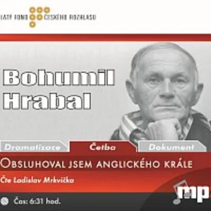 Obsluhoval jsem anglického krále - CD - Hrabal Bohumil