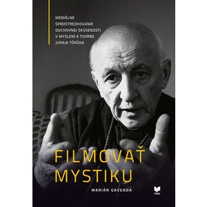 Filmovať mystiku - Gavenda Marián