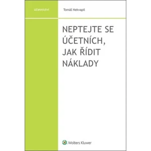 Neptejte se účetních, jak řídit náklady - Tomáš Nekvapil