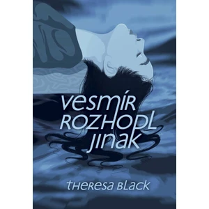 Vesmír rozhodl jinak - Theresa Black