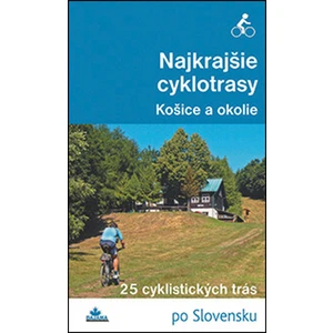 Najkrajšie cyklotrasy - Košice a okolie - Mizla Karol [Mapa knižní]