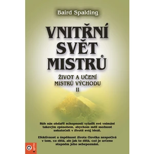 Vnitřní svět mistrů - Baird Spalding