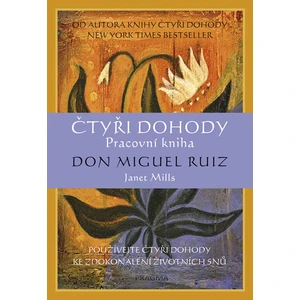 Čtyři dohody Pracovní kniha 2.v - Don Miguel Ruiz, Janet Millsová