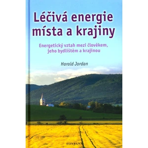 Léčivá energie místa a krajiny - Jordan Harald