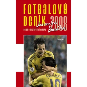 Fotbalový deník Jaromíra Bosáka - Bosák Jaromír