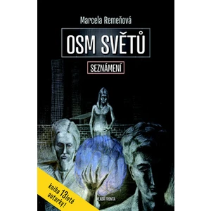 Osm světů: Seznámení -- Kniha první - Remeňová Marcela [E-kniha]