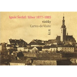 Ignác Šechtl: Tábor 1877-1885