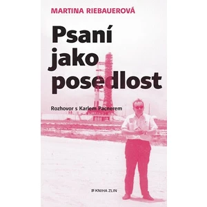 Psaní jako posedlost - Karel Pacner