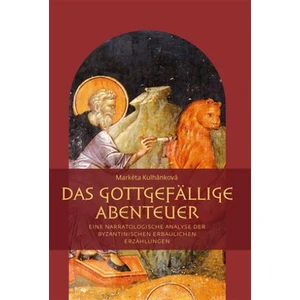 Das gottgefällige Abenteuer - Markéta Kulhánková