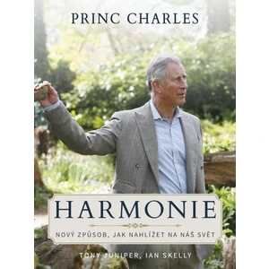 Princ Charles Harmonie - Tony Juniper, Ian Skelly