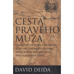 Cesta pravého muža - David Deida