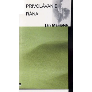 Privolávanie rána - Ján Maršálek