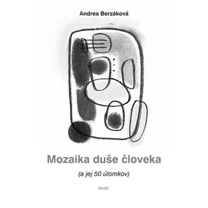 Mozaika duše človeka - Andrea Berzáková