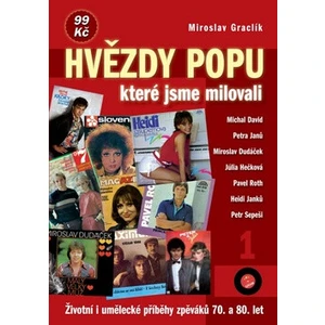 Hvězdy popu, které jsme milovali 1 - Miroslav Graclík