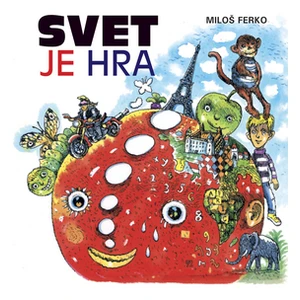 Svet je hra - Miloš Ferko, Martin Kellenberger